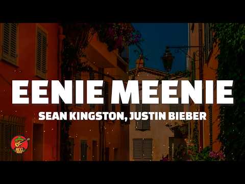 Sean Kingston, Justin Bieber - Eenie Meenie (Lyrics)