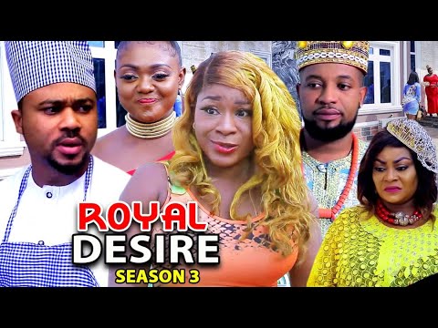 ROYAL DESIRE SEASON 3 (Trending New Movie HD)Destiny Etiko 2021 Latest Nigerian Nollywood  Movie