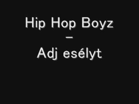 Hip Hop Boyz - Adj esélyt