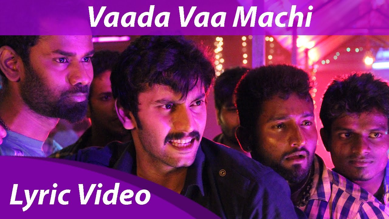 Vaada Vaa Machi Lyrics | Demonte Colony | Arulnithi | Anirudh Ravichander | Keba Jeremiah