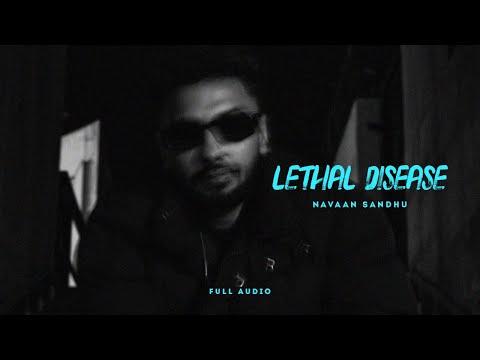 Lethal Disease (Official Audio) | Navaan Sandhu | Jay B Singh | Sky Digital | New Punjabi Song 2022