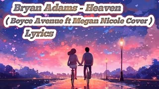 Download lagu Bryan Adams - Heaven ( Boyce Avenue ft Megan Nicole Cover ) Lyrics mp3
