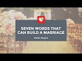 Adrian Rogers Seven Words That Can Build A Marriage
