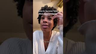 How to Survive Toxic Work Environments