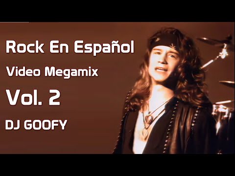 DJ GOOFY - Rock en Español VIDEO Megamix Vol. 2