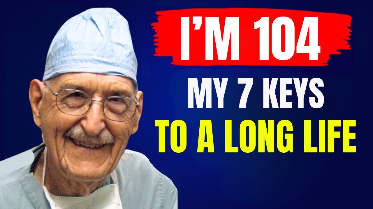 104-Year Old Dr. Ellsworth Wareham: 7 LOST Keys To A LONG Life