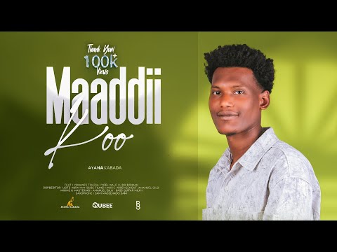 MAADDII KOO||NEW OFFICIAL VEDIO||AYANA KABADA OFFICIAL =2025/2017=NEW AFAN OROMO GOSPEL SONG. 