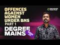 OFFENCES AGAINST WOMEN UNDER BNS PART 1 KPSC DEGREE MAINS UNIVERSITY COMPANY BOARD ASST SBCID