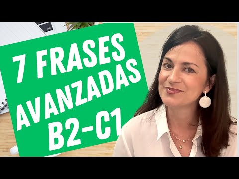 🔴 7 expresiones avanzadas útiles. Nivel B2-C1 de español
