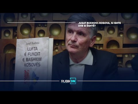 Rubikon me Adriatik Kelmendin - Jusuf Buxhovi: Kosova, si ishte dhe si është? - 24.04.2024