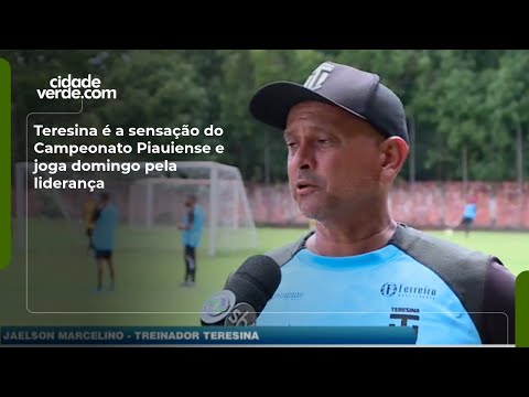 Teresina é a sensação do Campeonato Piauiense e joga domingo pela liderança