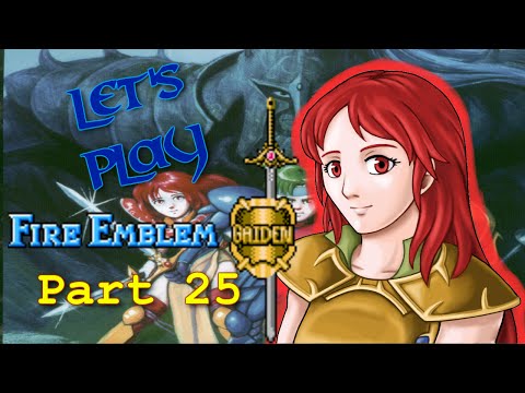 Let's Play Fire Emblem: Gaiden PT25 - Megaquake[Celica 13]