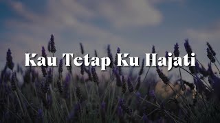 Download lagu Kau Tetap Ku Hajati (Lirik)  - Stings,  Nurul,  Syafiq Aziz mp3