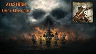 Alestorm - Over the Seas (lyrics on screen)
