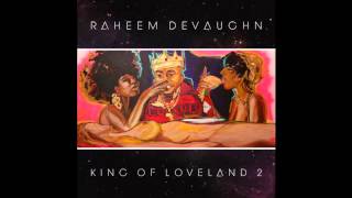 Raheem DeVaughn - Deelishis (Interlude) (King Of Loveland 2)
