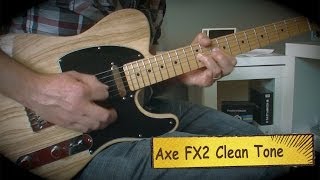 Axe FX II Gorgeous Clean Tone Solo