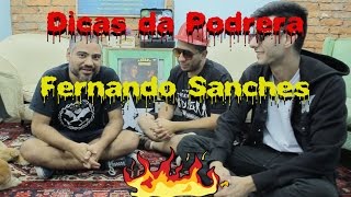 Dicas da Podrera - Fernando Sanches (El Rocha, CPM 22, O Inimigo, Againe) SE02E35