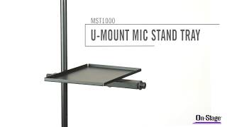 Video thumbnail for U-Mount Mic Stand Tray | MST1000 by On-Stage