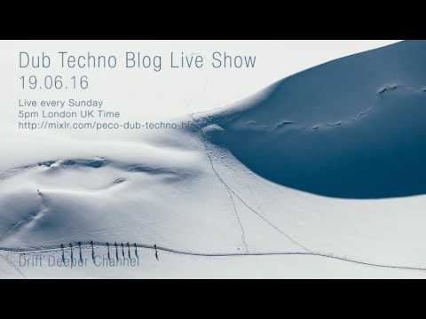 Dub Techno Blog Show 083 -19.06.16