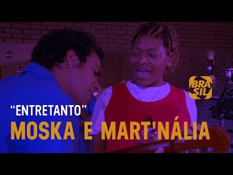 Moska e Mart'nália - "Entretanto" | Zoombido