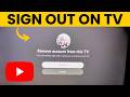 How To SIGN OUT Of YouTube On TV