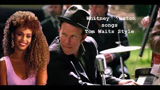 &quot;Saving all my love for you&quot; -Tom Waits Style