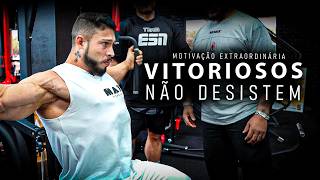 NÃO DESISTA DA SUA VITÓRIA!  - Motivação Extraordinária