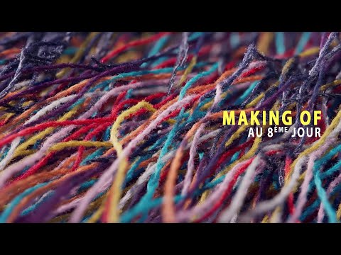 Au 8ème Jour | 2023 | MAKING OF