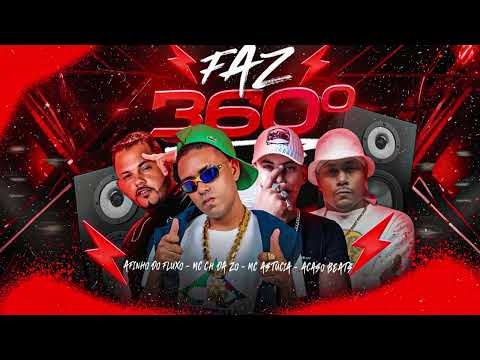 FAZ 360 - MC CH da Z.O , AFINHO DO FLUXO & MC ASTÚCIA - ACASO BEATS