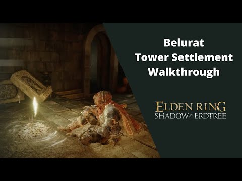 Belurat Tower Settlement - Elden Ring Shadow of the Erdtree - Walkthrough 100% Beginners Guide 11