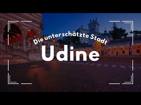Udine - die unterschätzte Stadt im Herzen vom Friaul