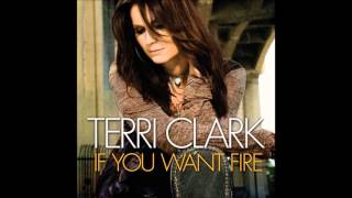 Terri Clark - If You Want Fire Live