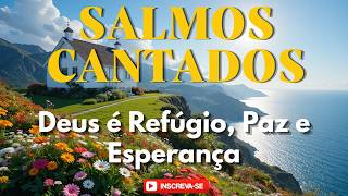 Louvores para Descansar na Presença do Senhor | Salmos Cantados