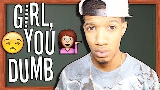 Girl, You Dumb