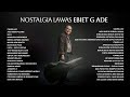 Ebiet G Ade Album Nostalgia Lawas Ebiet G Ade Audio HQ