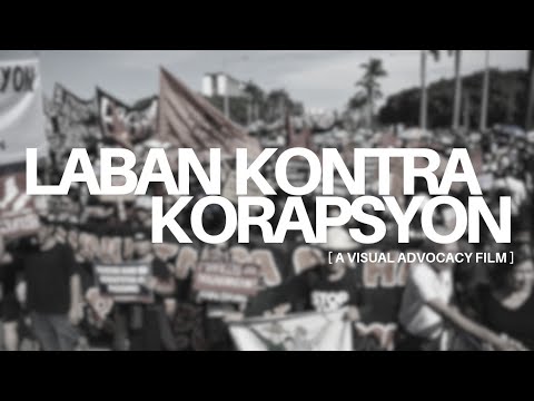 Laban Kontra Korapsyon | A Visual Advocacy Film