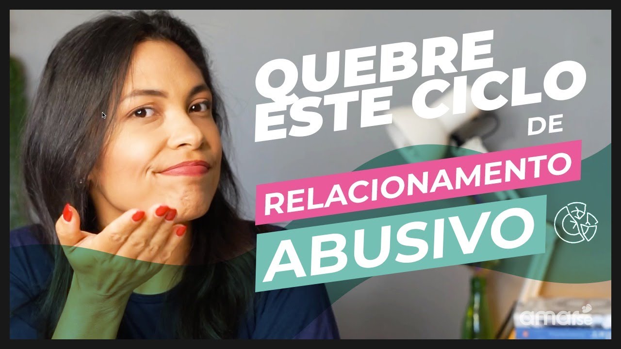 Relacionamento Abusivo: Quebre este ciclo em 3 passos