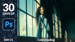 Color Grading in Photoshop - Day 21