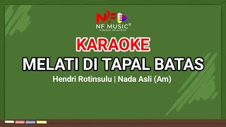 Download lagu MELATI DI TAPAL BATAS KARAOKE - HENDRI ROTINSULU NADA ASLI (Am) mp3 Download lagu MELATI DI TAPAL BATAS KARAOKE - HENDRI ROTINSULU NADA ASLI (Am) mp3