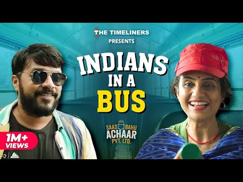 Indians in a Bus Pt.2 Ft. Apoorv Singh Karki & Amruta Subhash | The Timeliners