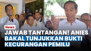 Jawab Tantangan! Anies bakal Tunjukkan Bukti-bukti Kecurangan Pemilu ke Bawaslu