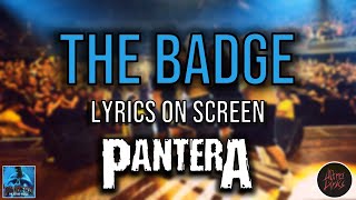 Pantera - The Badge (Lyrics on Screen Video 🎤🎶🎸🥁)