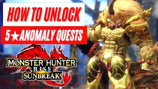 How to Unlock 5★ Anomaly Quests Reveal Monster Hunter Rise Sunbreak News
