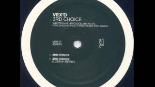 Vex'd - 3rd Choice