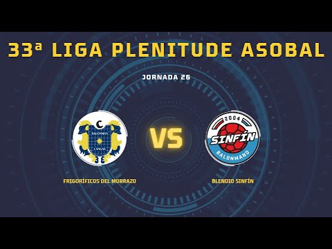 33ª Liga Plenitude ASOBAL J26: Frigoríficos del Morrazo - Blendio Sinfín 23-23