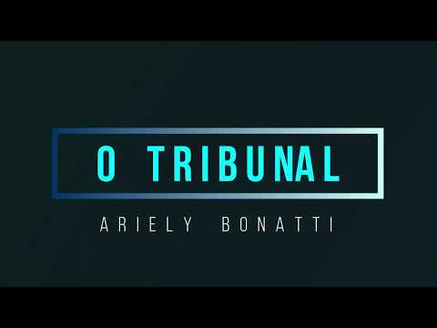 O Tribunal - Ariely Bonatti