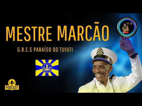 Ep.09 🎙️ "O SOM QUE ARREPIA A AVENIDA, COM MESTRE MARCÃO"