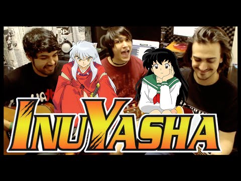 Inuyasha - Abertura 1 - Mudar o Mundo (Acústico)
