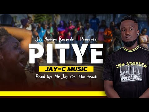 JAY-C MUSIC - " PITYE "  [ Official Lyrics Video ]