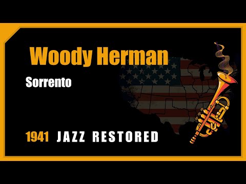 Woody Herman: Sorrento | 1941 Jazz Music Best Songs Restored